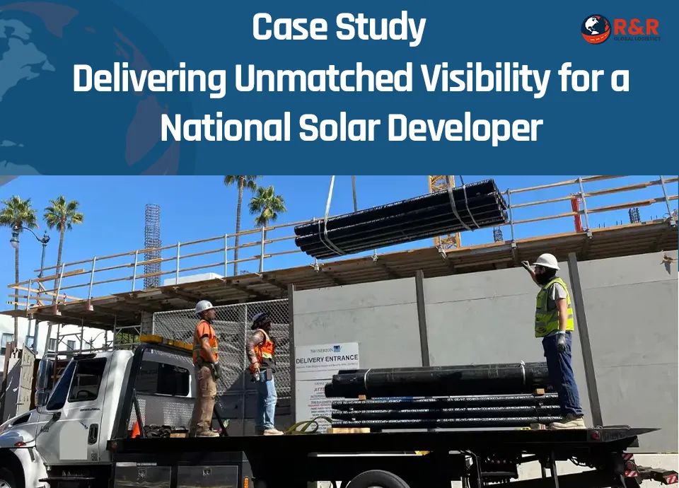 Solar logistics shipment being tracked with real-time visibility solutions by R&R Global Logistics